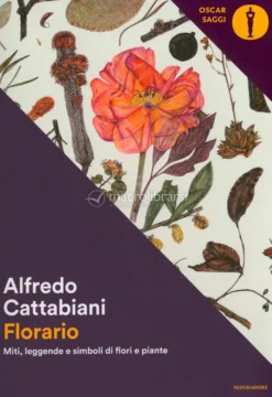 Florario: Miti, Leggende e Simboli di Fiori e Piante