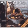 Fontane Ornamentali per interni ed esterni