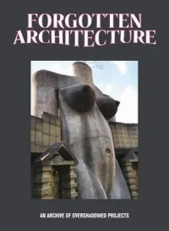 Forgotten Architecture