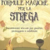 Formule Magiche per la Strega
