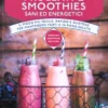 Frullati e Smoothies Sani ed Energetici