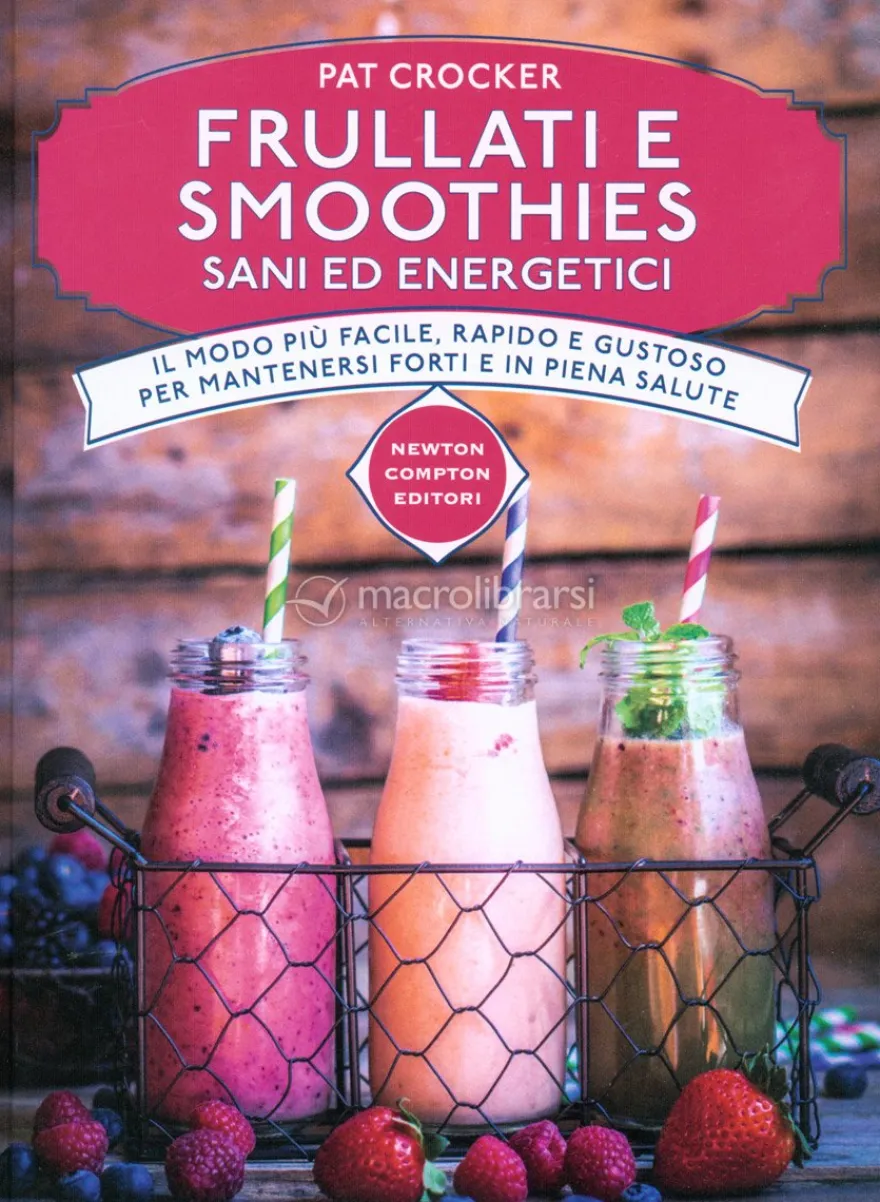 Frullati e Smoothies Sani ed Energetici