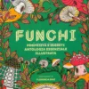 Funghi - Proprietà e Segreti