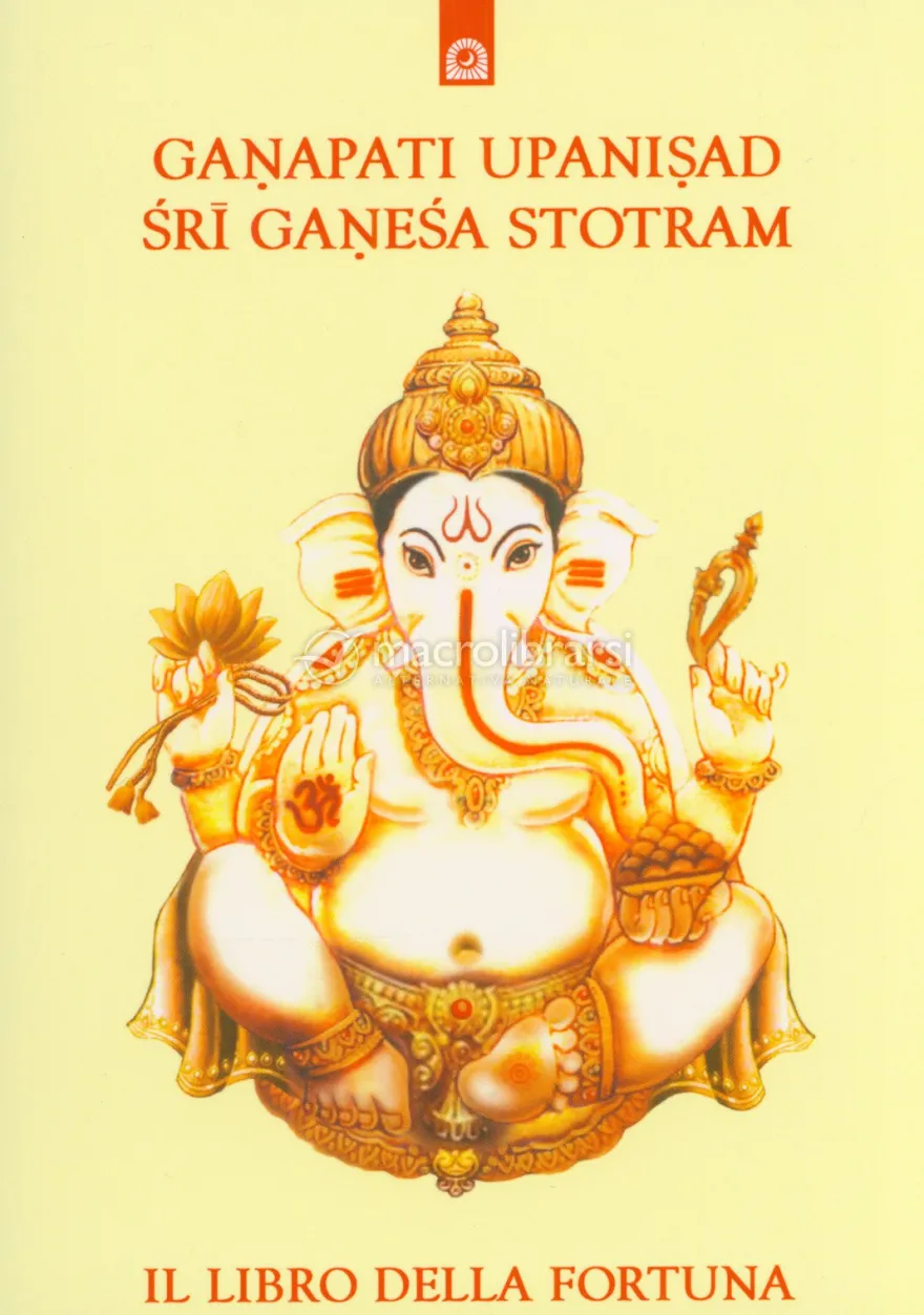 Ganapati Upanishad - Sri Ganesha Stotram