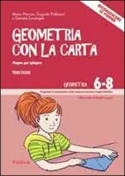 Geometria con la Carta Vol.1