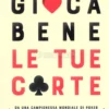 Gioca Bene le Tue Carte
