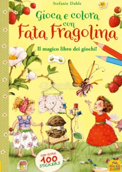 Gioca e Colora con Fata Fragolina