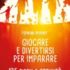 Giocare e Divertirsi per Imparare