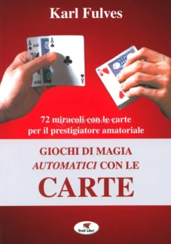 Giochi di Magia Automatici con le Carte