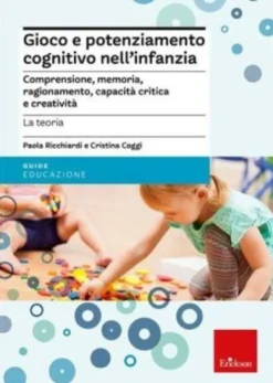 Gioco e Potenziamento Cognitivo nell'infanzia - La Teoria