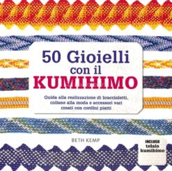 50 Gioielli con il Kumihimo