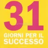 31 Giorni per il Successo