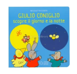 Giulio Coniglio Scopre la Notte e il Giorno