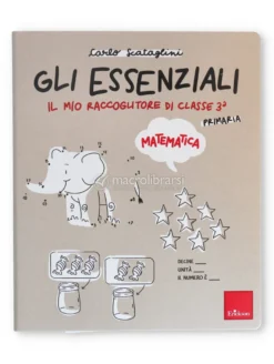 Gli Essenziali - Il Mio Raccoglitore di Classe 3ª - Matematica