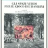 Gli Spazi Verdi per il Gioco dei Bambini
