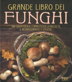 Grande Libro dei Funghi