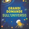 Grandi Domande sull'Universo