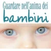 Guardare nell'Anima dei Bambini