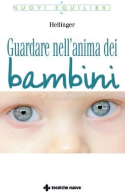 Guardare nell'Anima dei Bambini
