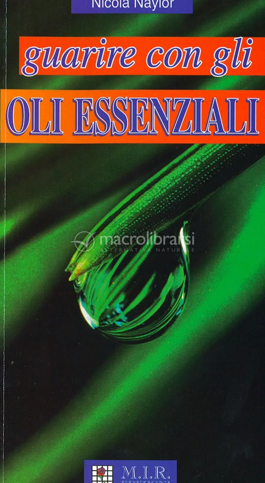 Guarire con gli Oli Essenziali