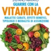 Guarire con la Vitamina C