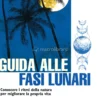 Guida alle Fasi Lunari