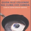 Guida alle Leggende sul Clima che Cambia