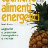 Guida alle Tecniche e agli Alimenti Energetici