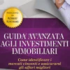 Guida Avanzata agli Investimenti Immobiliari/Real Estate