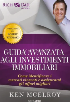 Guida Avanzata agli Investimenti Immobiliari/Real Estate