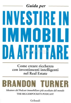 Guida per Investire in Immobili da Affittare