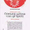 Guida pratica alla Comunicazione con gli Spiriti