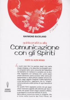 Guida pratica alla Comunicazione con gli Spiriti