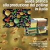 Guida Pratica alla Produzione del Polline in Italia