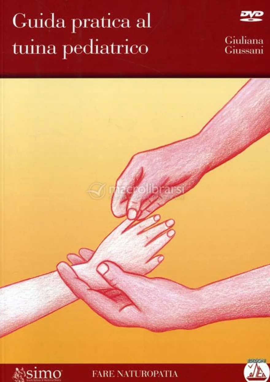 Guida Pratica al Tuina Pediatrico - Libro + DVD
