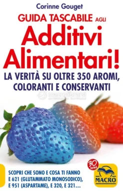 Guida Tascabile agli Additivi Alimentari!