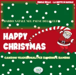 Happy Christmas - Canzoni tradizionali per Bambine e bambini