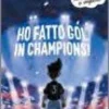 Ho Fatto Gol in Champions!