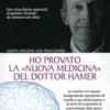 Ho Provato la Nuova Medicina del Dottor Hamer