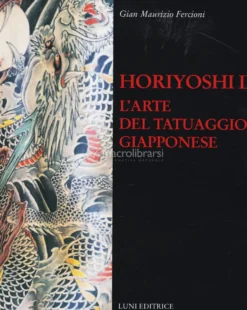 Horiyoshi III - L'arte del Tatuaggio Giapponese