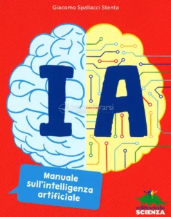 IA - Manuale sull'Intelligenza Artificiale