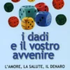 I Dadi e il Vostro Avvenire