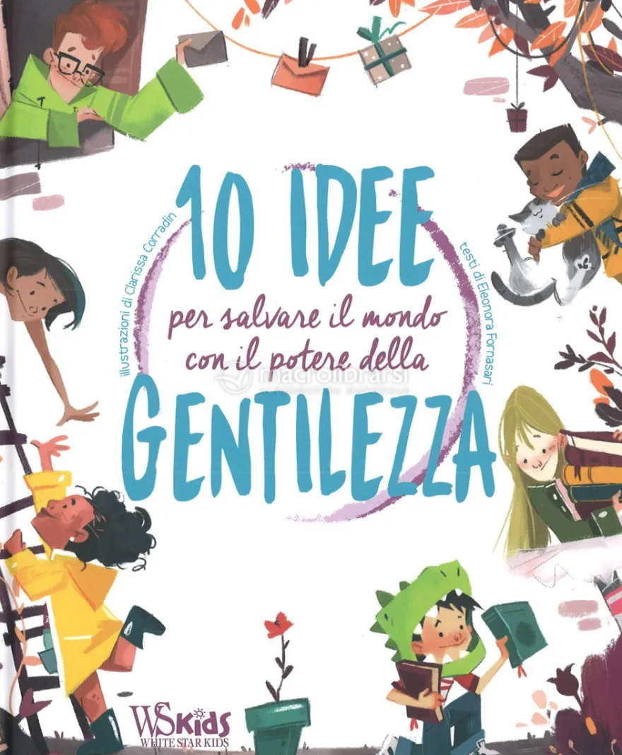 10 Idee per Salvare il Mondo con il Potere della Gentilezza