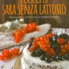 I Dolci di Sara Senza Lattosio