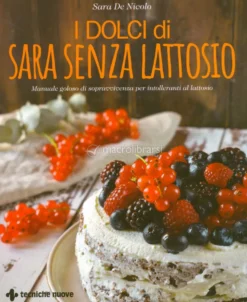 I Dolci di Sara Senza Lattosio