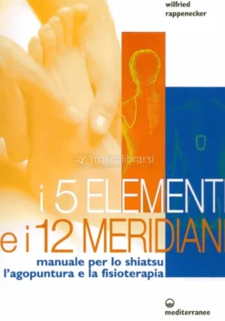 I 5 Elementi e i 12 Meridiani