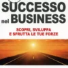 I 12 Fattori del Successo nel Business