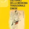 I Fondamenti Culturali della Medicina Tradizione Cinese