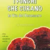 I Funghi che Curano