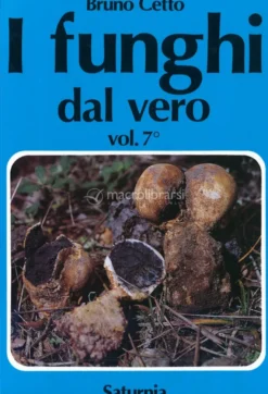 I Funghi dal Vero - Vol. 7